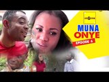 Muna Onye (Episode 6) - Nigerian Nollywood Movies