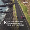 8 of the Weirdest Driving Laws in the United States