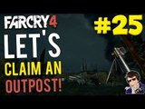 Far Cry 4 - Let's Claim an Outpost #25 - (Using MORTARS!!!)
