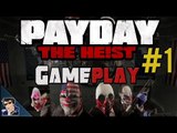 Payday The Heist Gameplay - Let's Play - #1 (Robbing the bank!) - [60 FPS]