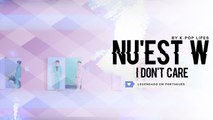NU'EST W (뉴이스트 W) - I Don't Care (with Spoonz) Legendado PT | BR