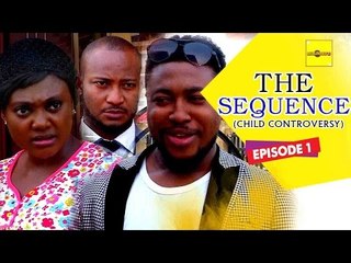 2016 Latest Nigerian Nollywood Movies - The Sequence (Child Controversy 1)