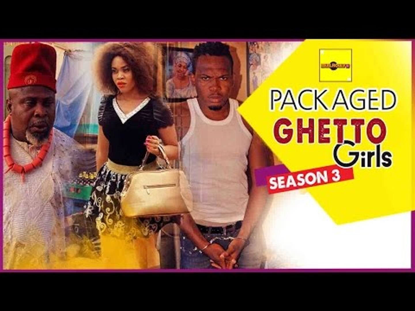 Packaged Ghetto Girls 3 - 2015 Latest Nigerian Nollywood Movies