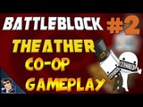 Battleblock Theater Co-op Gameplay - Let's Play - #2 (No Swearing Challenge!) - [60 FPS]
