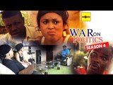 Nigerian Nollywood Movies - War On Politics 4