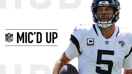 Mic'd Up: Blake Bortles leads the Jags to an offensive feast | Week 4