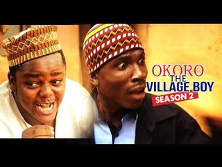 Nigerian Nollywood Movies - Okoro The Village Boy 2