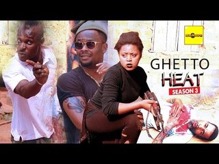 2016 Latest Nigerian Nollywood Movies - Ghetto Heat 3