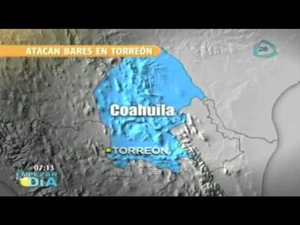 Atacan bares en Torreón