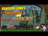 Tap Heroes Gameplay - Let's Play - Random Games Saturdays - [60 FPS]