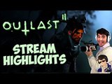 GET AWAY FROM ME HANZO!!! - Outlast 2 Gameplay Stream Highlights #2