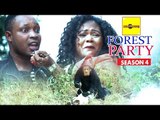 Latest Nigerian Nollywood Movies - Forest Party 4