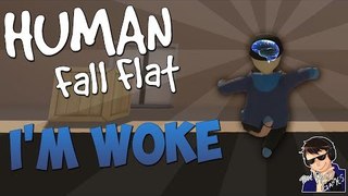 I'M WOKE!!! - Human Fall Flat Gameplay - Funny Highlights