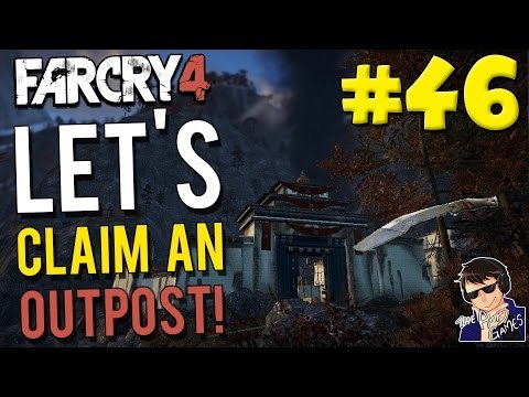 Far Cry 4 - Let's Claim an Outpost #46 - (THE ULTIMATE CHALLENGE!!!)