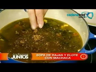 Receta de como preparar sopa de rajas y elote con machaca. Receta comida mexicana / Receta fácil