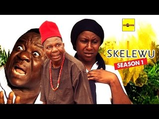 Nigerian Nollywood Movies - Skelewu 1