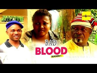 Nigerian Nollywood Movies - Bad Blood 1