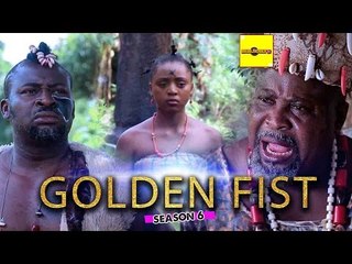 Latest Nigerian Nollywood Movies - Golden Fist 6