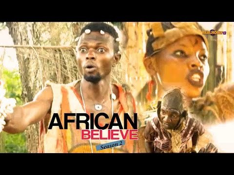 Nigerian Nollywood Movies - African Believe 1