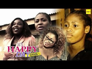 Nigerian Nollywood Movies - My Happy Day 1