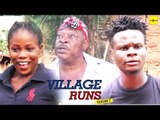 2016 Latest Nigerian Nollywood Movies - Village Runs 2
