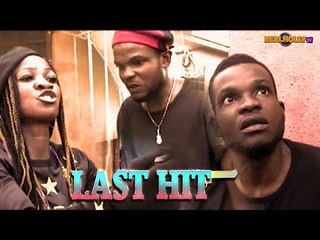 Nigerian Nollywood Movies - Last Hit