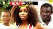 Nigerian Nollywood Movies - Run For Sex 1