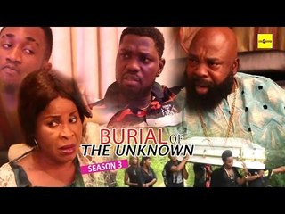Nigerian Nollywood Movies - Burial Of The Unknown 3