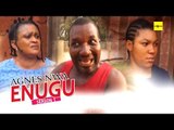 Nigerian Nollywood Movies - Agnes Nwa Enugu 1