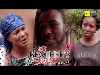 Nigerian Nollywood Movies - My Brother's Blood 2