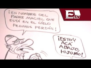 El Cartún Pérez: Legioneros de Cristo piden perdón / Pascal Beltrán