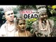 Latest Nigerian Movies | Land Of The Dead 1