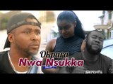 Nigerian Nollywood Movies - Okpara Nwa Nsuka 1