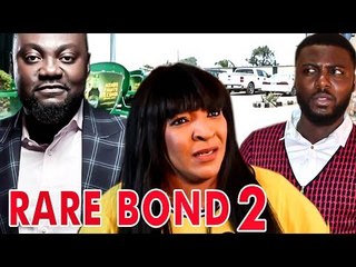 2017 Latest Nigerian Nollywood Movies - Rare Bond 2