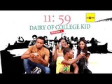 Latest Nollywood Movies - 11:59 (Diary Of College Kid) 2