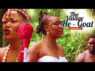2017 Latest Nigerian Nollywood Movies - The Village He - Goat
