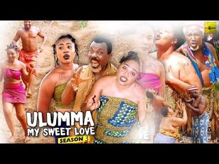2016 Latest Nigerian Nollywod Movies - Ulumma My Sweet Love 3