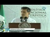 Enrique Peña Nieto presenta su Política Nacional en Materia de Turismo. CadenaTes Noticias