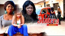 Nigerian Nollywood Movies - Crazy Sisters 6