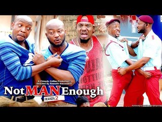 2017 Latest Nigerian Nollywood Movies - Not Man Enough 2