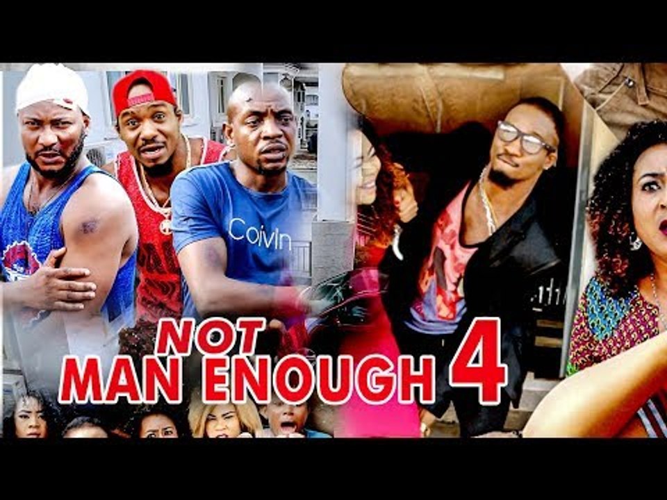 2017 Latest Nigerian Nollywood Movies - Not Man Enough 4