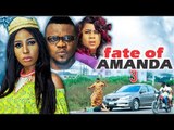 2017 Latest Nigerian Nollywood Movies - Fate Of Amanda 3