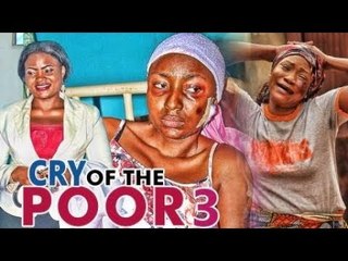 CRY OF THE POOR 3 (REGINAL DANIELS) - LATEST 2017 NIGERIAN NOLLYWOOD MOVIES