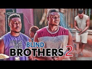 BLIND BROTHERS 2 (KEN ERICS) - LATEST 2017 NIGERIAN NOLLYWOOD MOVIES