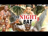 Nigerian Nollywood Movies - The Night Bat 1