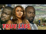 TRUE LIES - 2017 LATEST NIGERIAN NOLLYWOOD MOVIES
