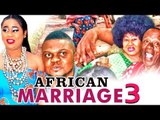 AFRICAN MARRIAGE 3 - 2017 LATEST NIGERIAN NOLLYWOOD MOVIES
