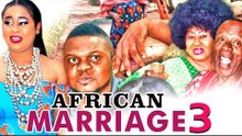 AFRICAN MARRIAGE 3 - 2017 LATEST NIGERIAN NOLLYWOOD MOVIES