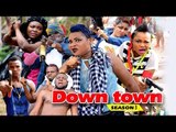 2017 Latest Nigerian Nollywood Movies - Down Town 3
