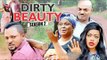DIRTY BEAUTY 2 - 2017 LATEST NIGERIAN NOLLYWOOD MOVIES